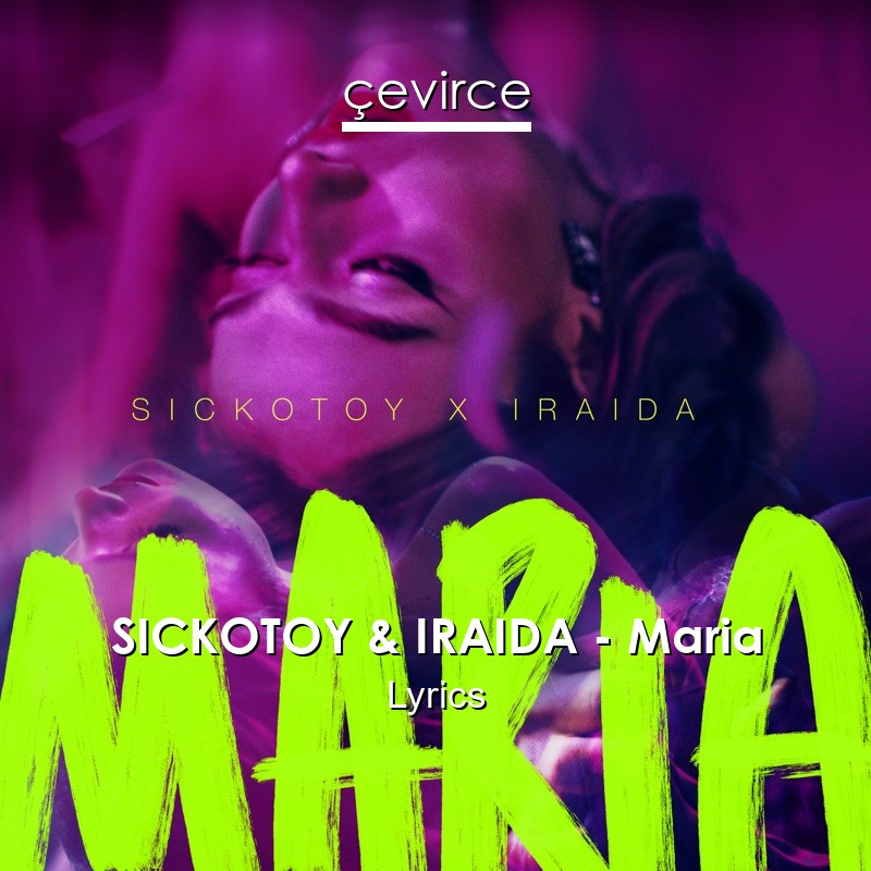SICKOTOY & IRAIDA – Maria Lyrics