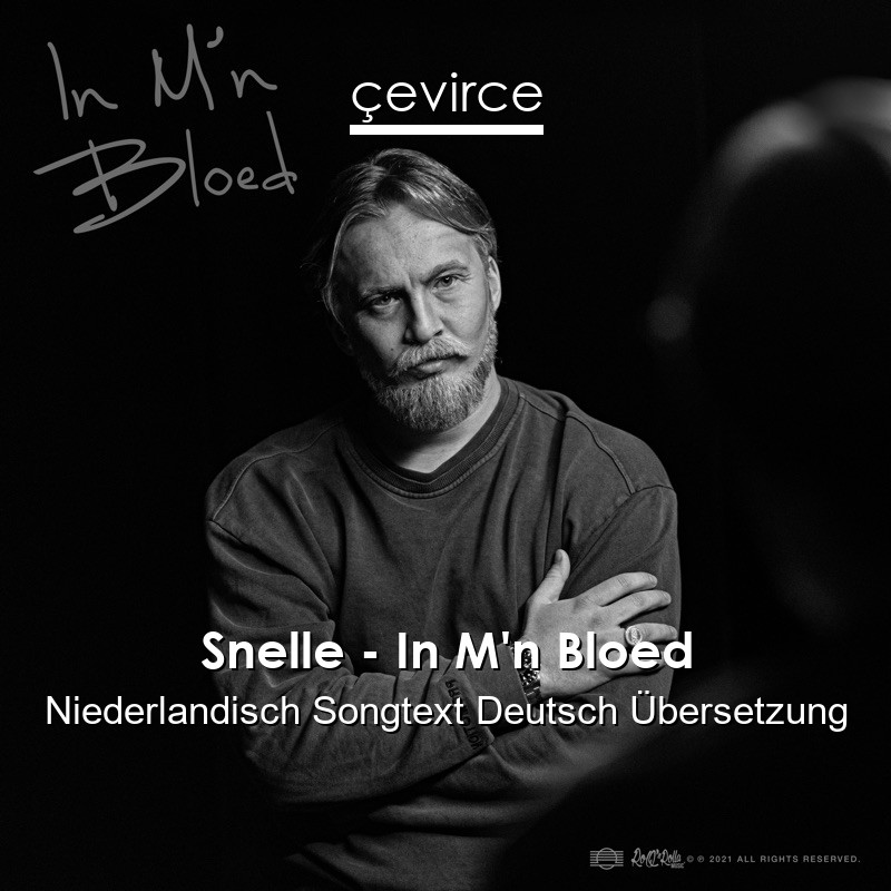 Snelle – In M’n Bloed Niederlandisch Songtext Deutsch Übersetzung