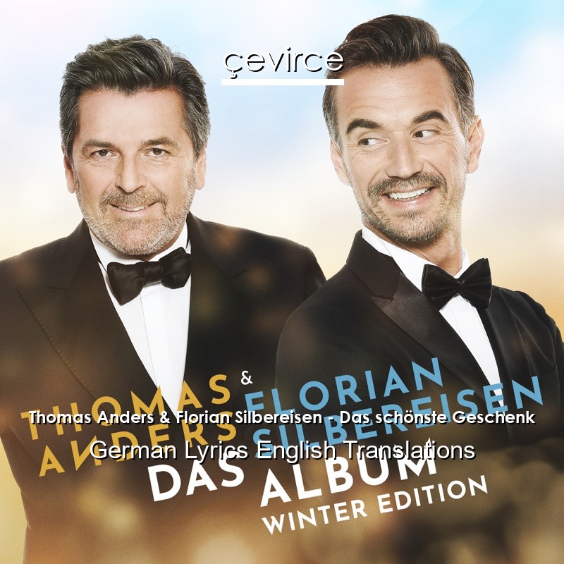 Thomas Anders & Florian Silbereisen – Das schönste Geschenk German Lyrics English Translations