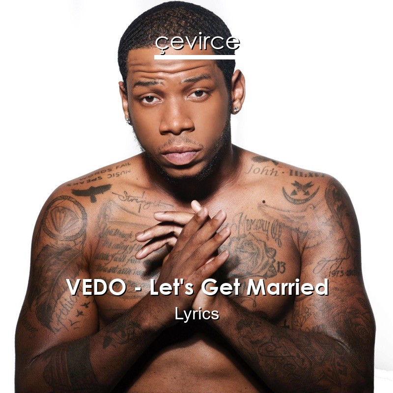 VEDO – Let’s Get Married Lyrics