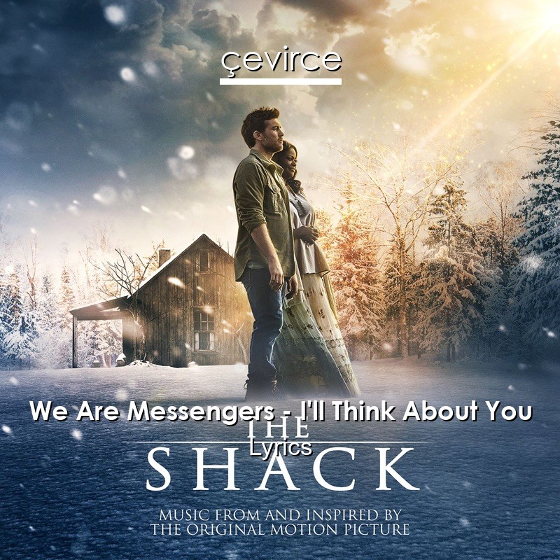 We Are Messengers – I’ll Think About You Lyrics