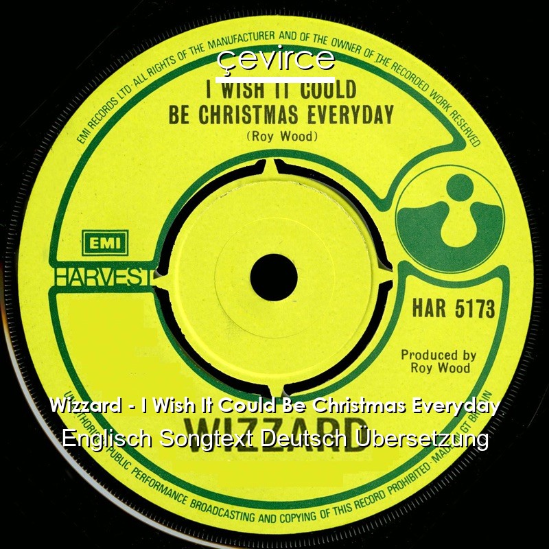 Wizzard – I Wish It Could Be Christmas Everyday Englisch Songtext Deutsch Übersetzung