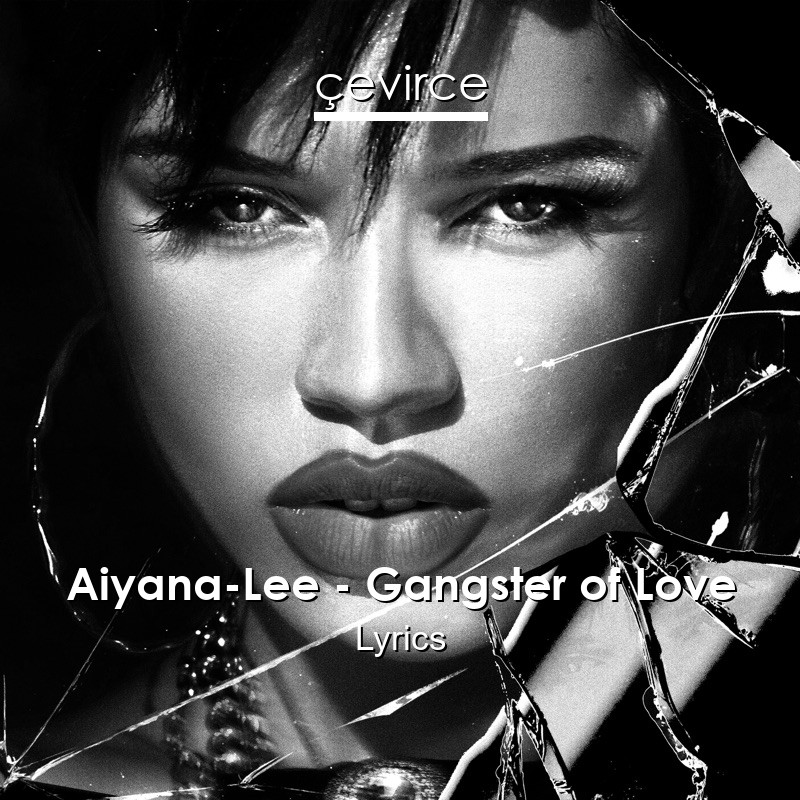 Aiyana-Lee – Gangster of Love Lyrics