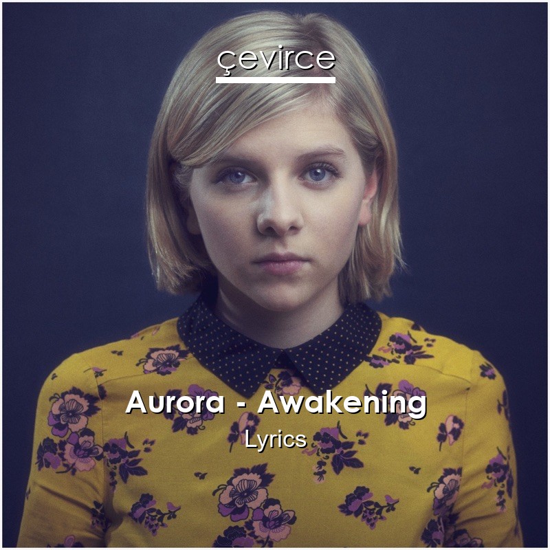 Aurora – Awakening Lyrics