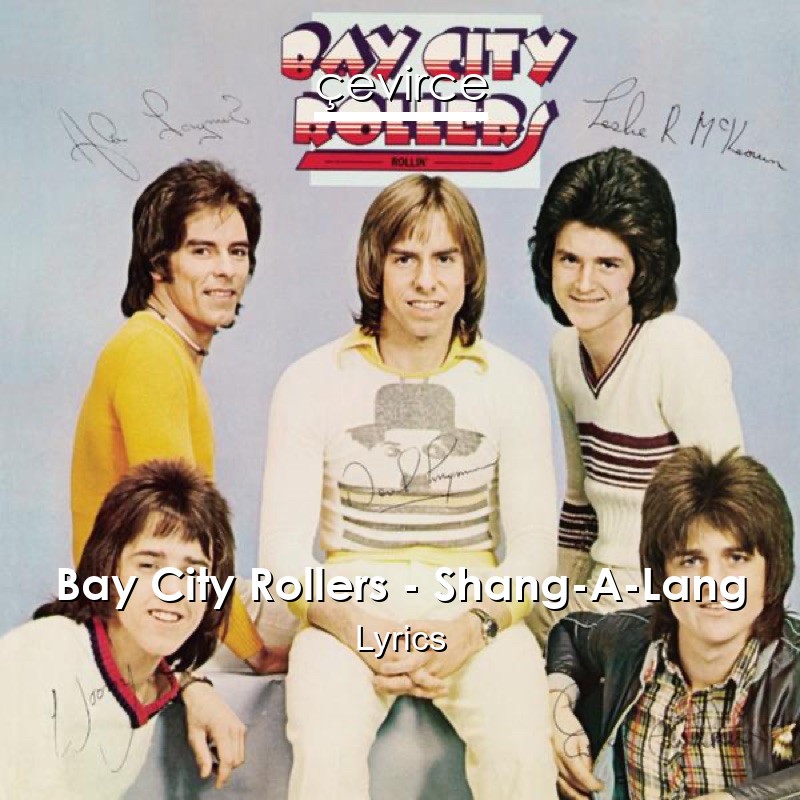 Bay City Rollers – Shang-A-Lang Lyrics