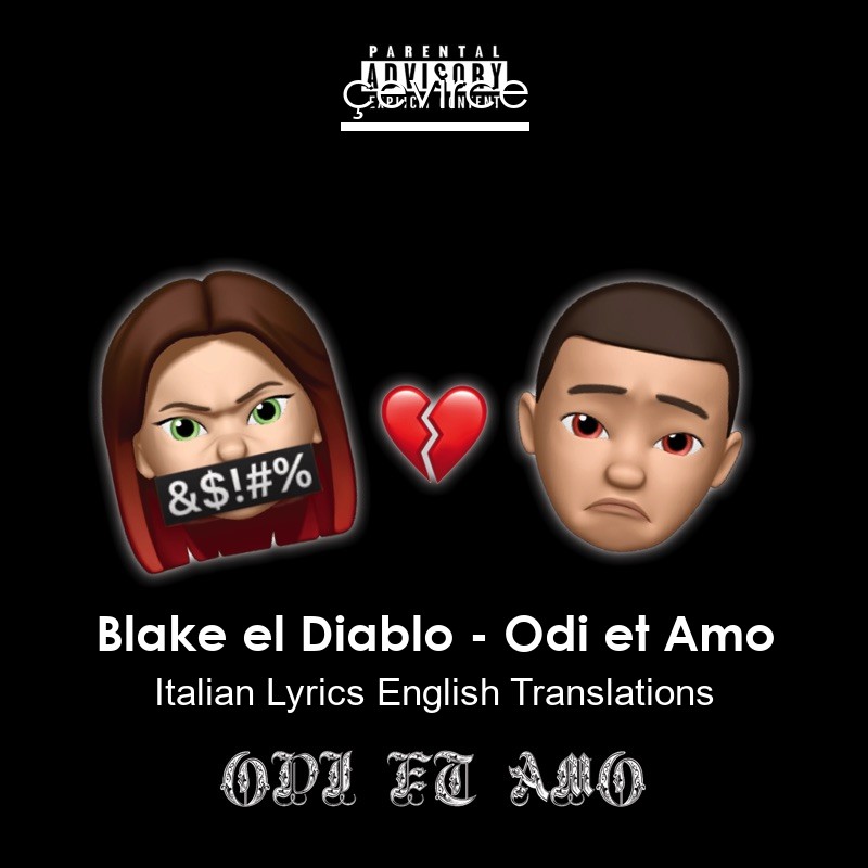 Blake el Diablo – Odi et Amo Italian Lyrics English Translations