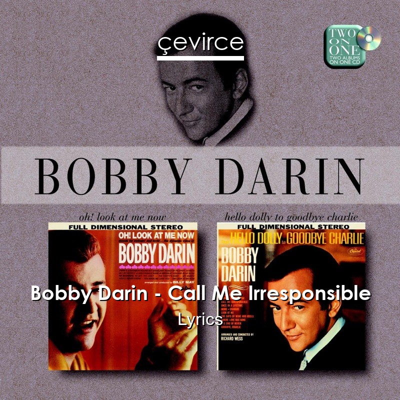 Bobby Darin – Call Me Irresponsible Lyrics