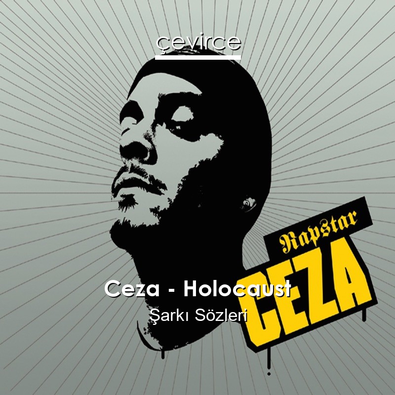 Ceza – Holocaust Şarkı Sözleri