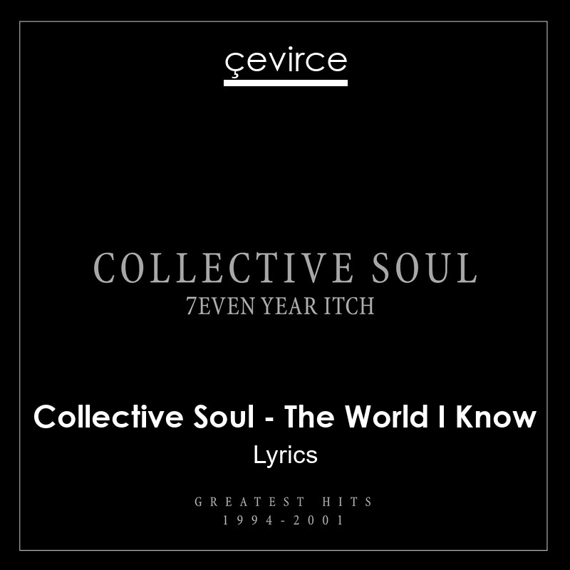 Collective Soul – The World I Know Lyrics