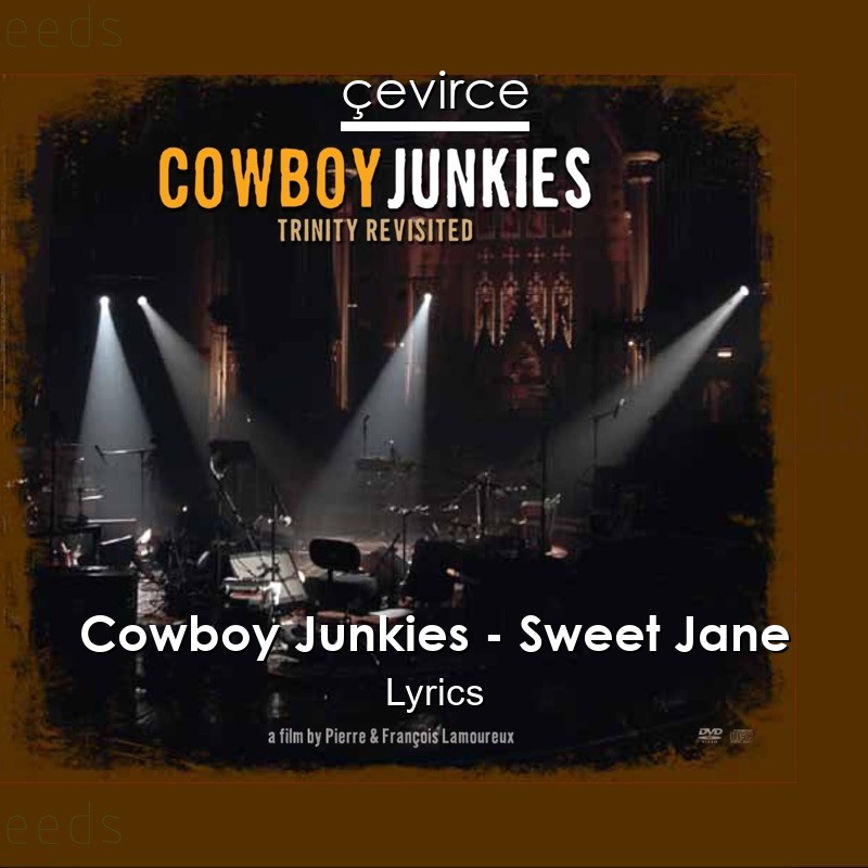 Cowboy Junkies – Sweet Jane Lyrics