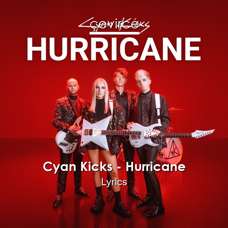 Cyan Kicks – Hurricane Lyrics