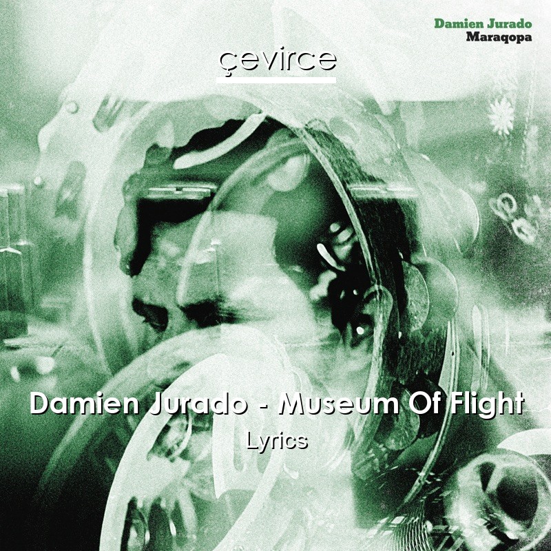 Damien Jurado – Museum Of Flight Lyrics