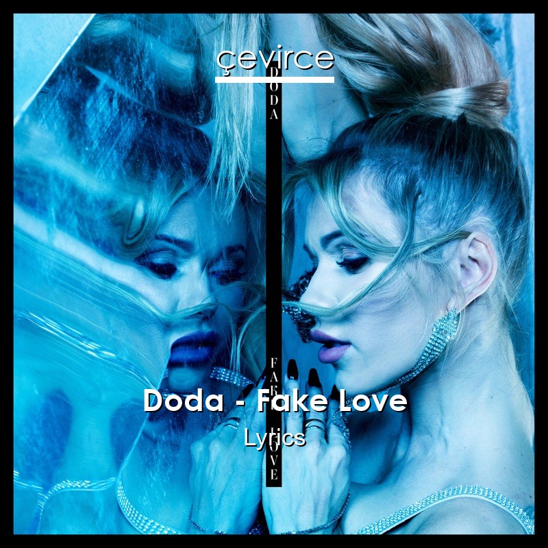 Doda – Fake Love Lyrics