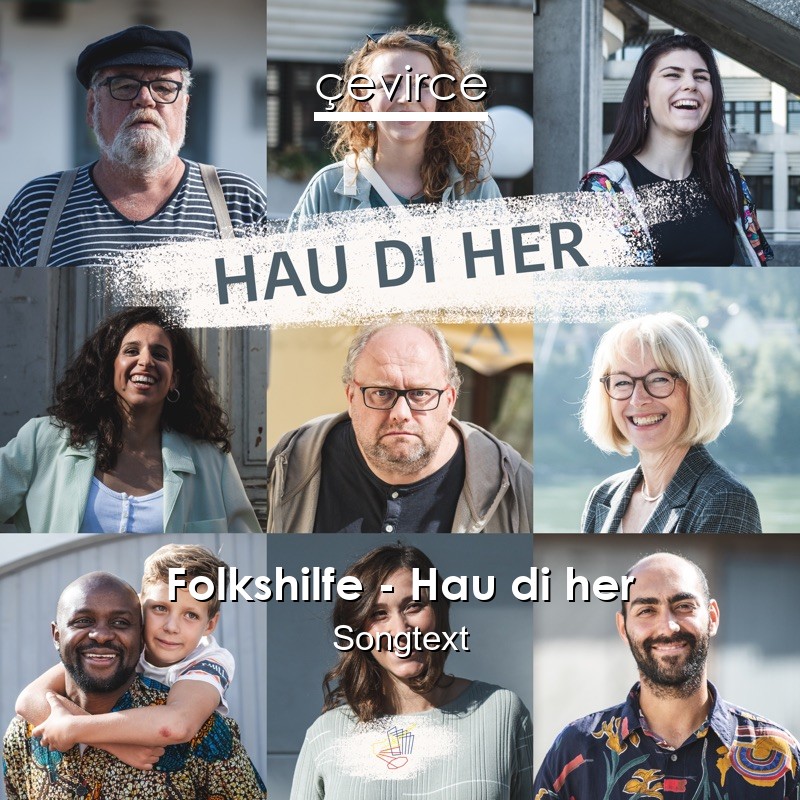 Folkshilfe – Hau di her Songtext