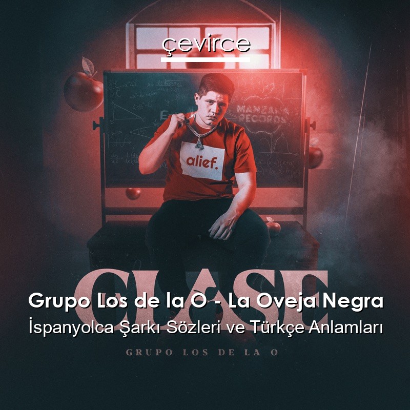 Grupo Los de la O – La Oveja Negra İspanyolca Şarkı Sözleri Türkçe Anlamları