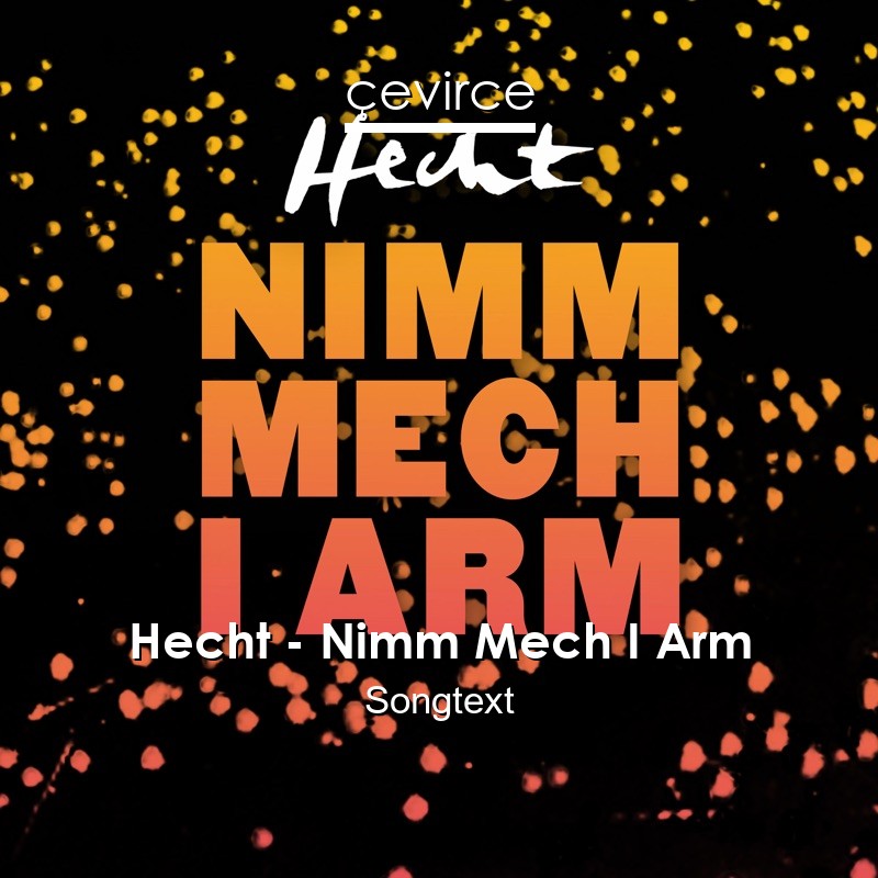 Hecht – Nimm Mech I Arm Songtext