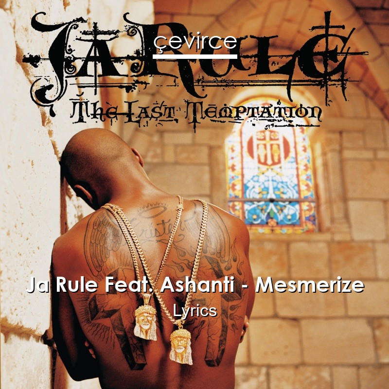 Ja Rule Feat. Ashanti – Mesmerize Lyrics