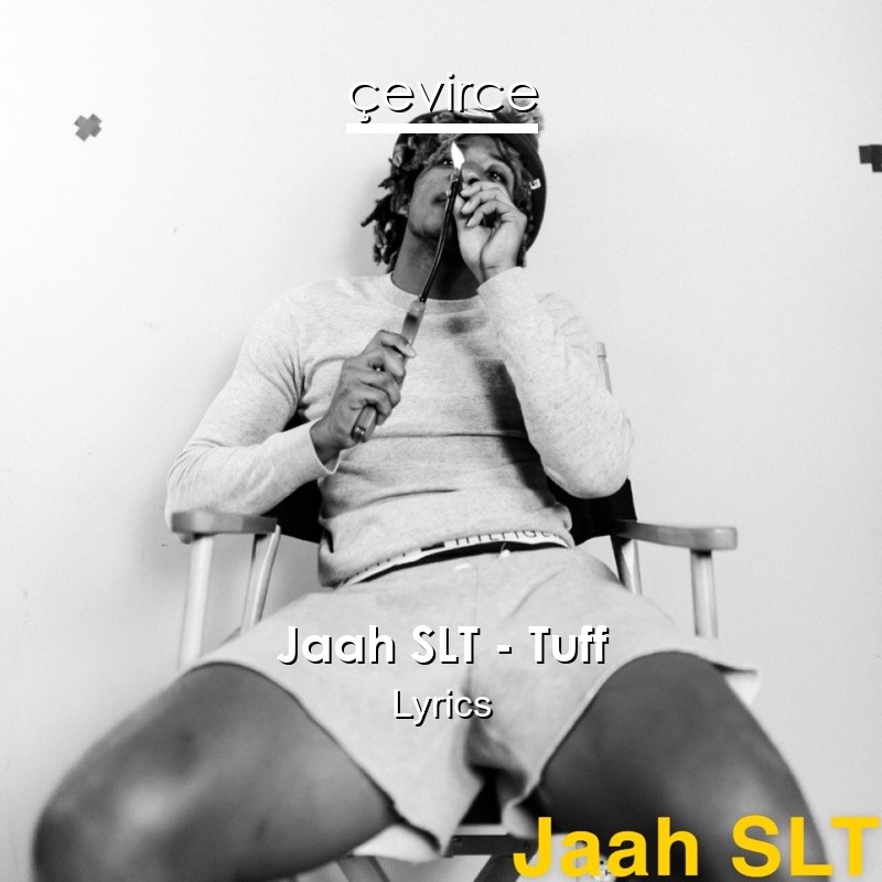 Jaah SLT – Tuff Lyrics