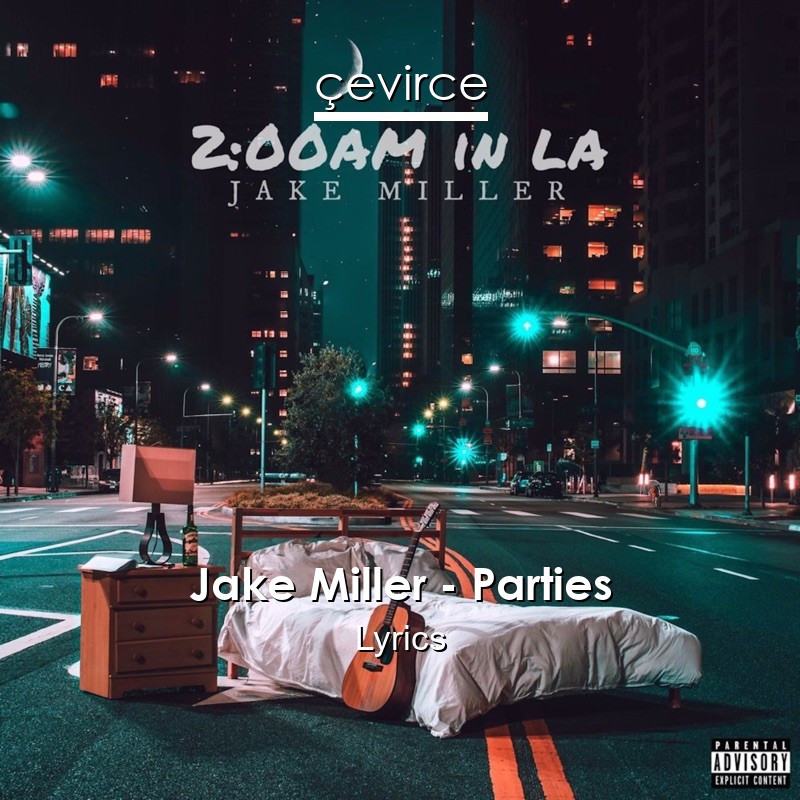 Jake Miller – Parties Lyrics