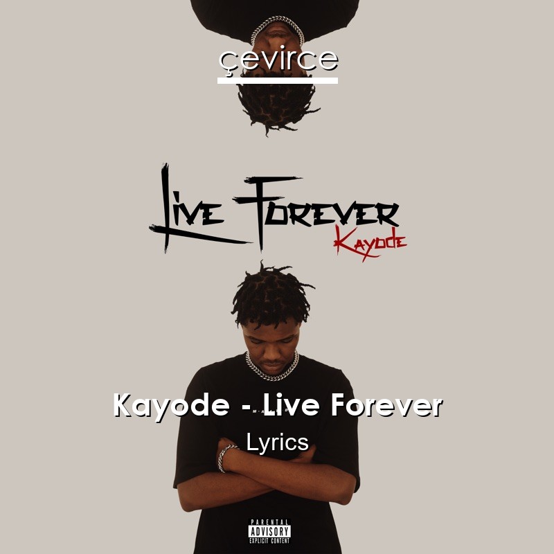 Kayode – Live Forever Lyrics