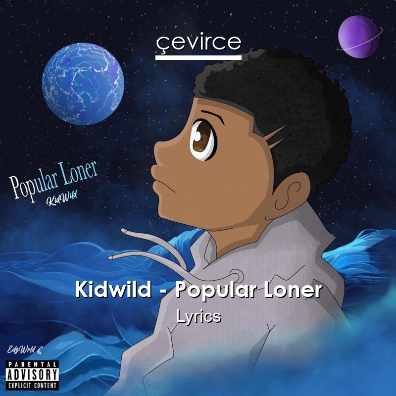 Kidwild – Popular Loner Lyrics