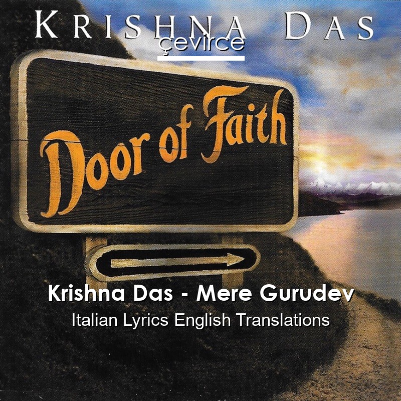 Krishna Das – Mere Gurudev Italian Lyrics English Translations