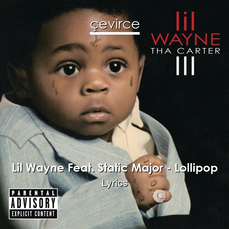 Lil Wayne Feat. Static Major – Lollipop Lyrics