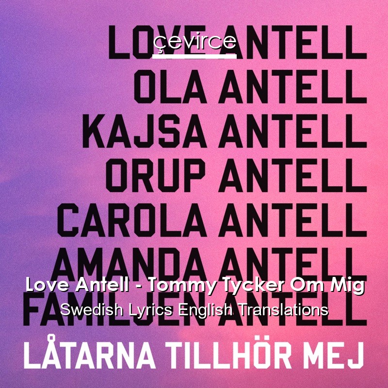 Love Antell – Tommy Tycker Om Mig Swedish Lyrics English Translations