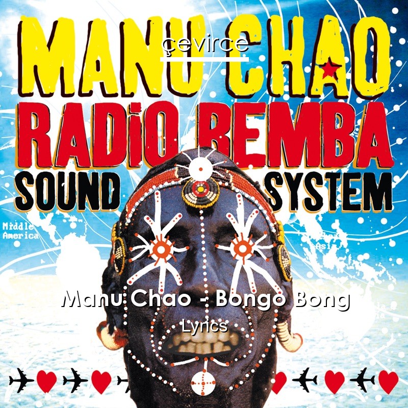 Manu Chao – Bongo Bong Lyrics