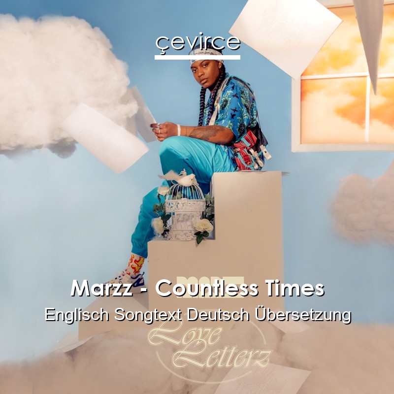 Marzz – Countless Times Englisch Songtext Deutsch Übersetzung