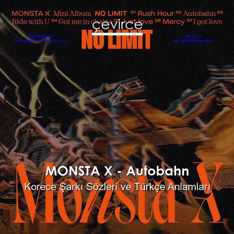 MONSTA X – Autobahn Korece Şarkı Sözleri Türkçe Anlamları
