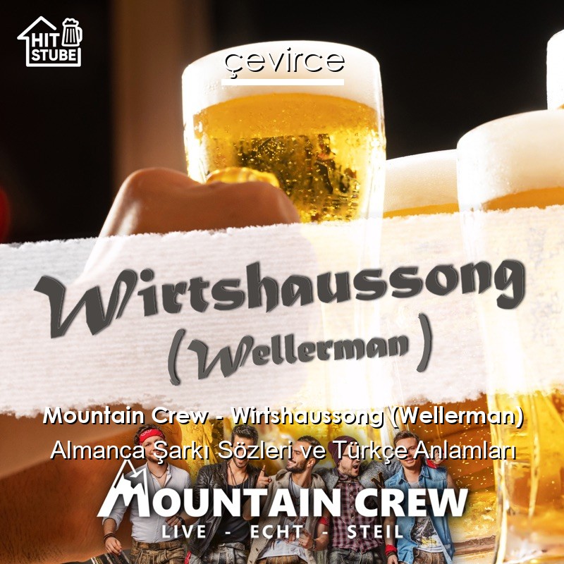 Mountain Crew – Wirtshaussong (Wellerman) Almanca Şarkı Sözleri Türkçe Anlamları