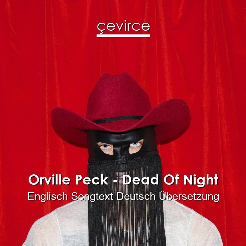 Orville Peck – Dead Of Night Englisch Songtext Deutsch Übersetzung