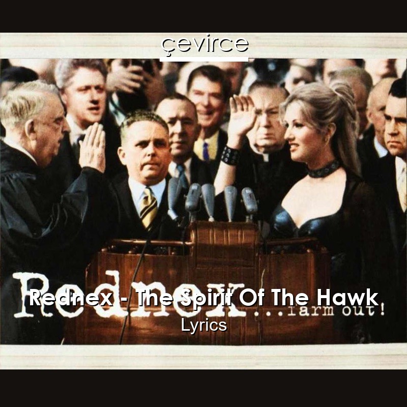 Rednex – The Spirit Of The Hawk Lyrics