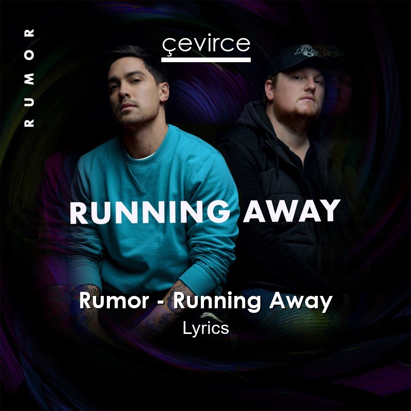 Rumor – Running Away Lyrics