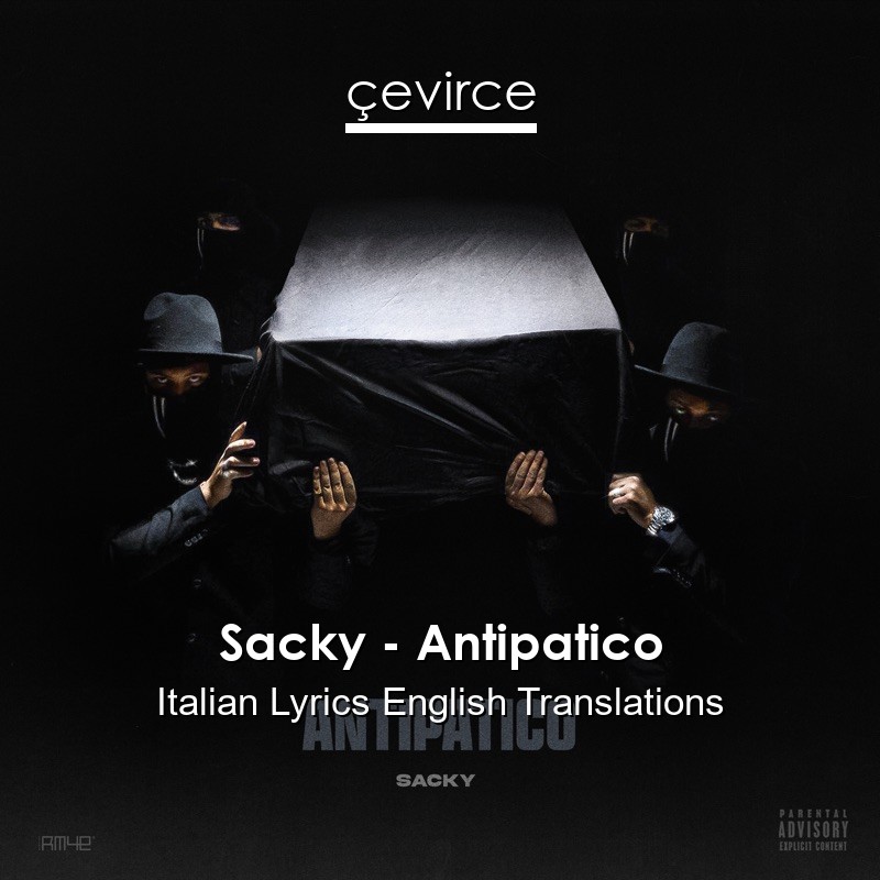 Sacky – Antipatico Italian Lyrics English Translations