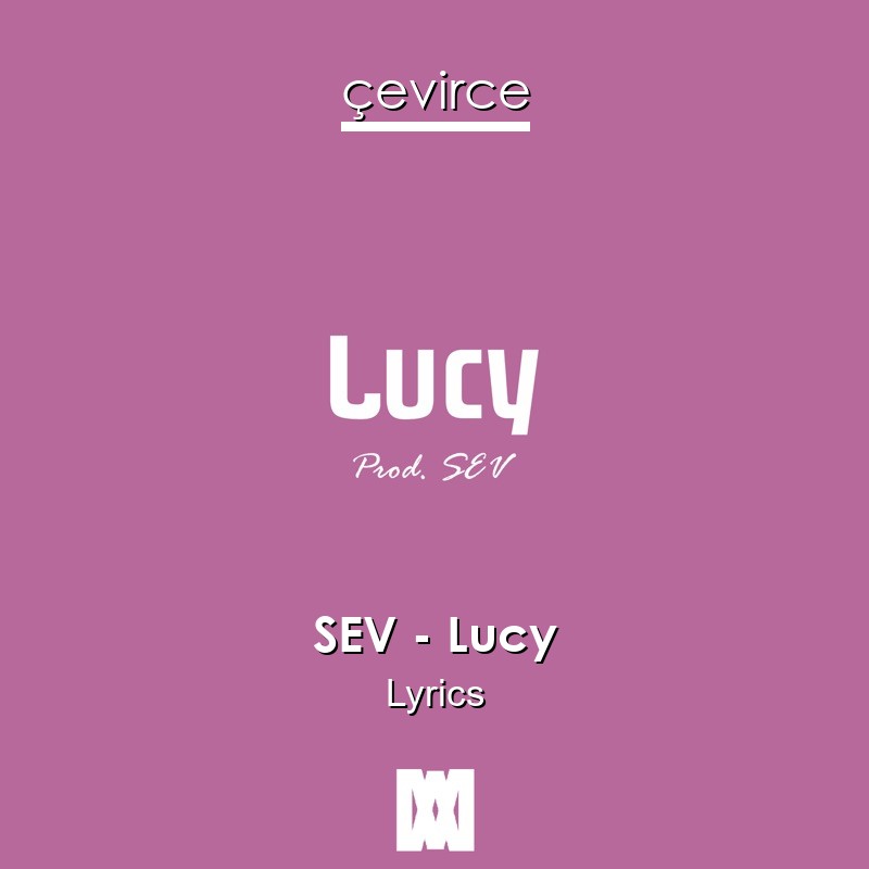 SEV – Lucy Lyrics