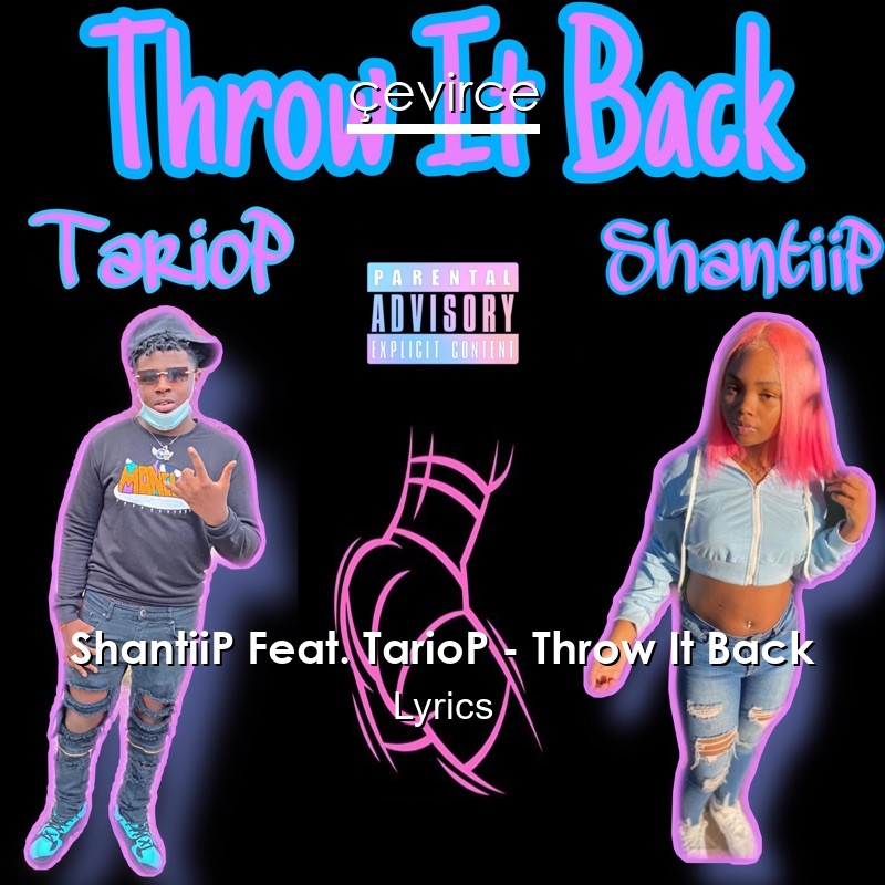 ShantiiP Feat. TarioP – Throw It Back Lyrics