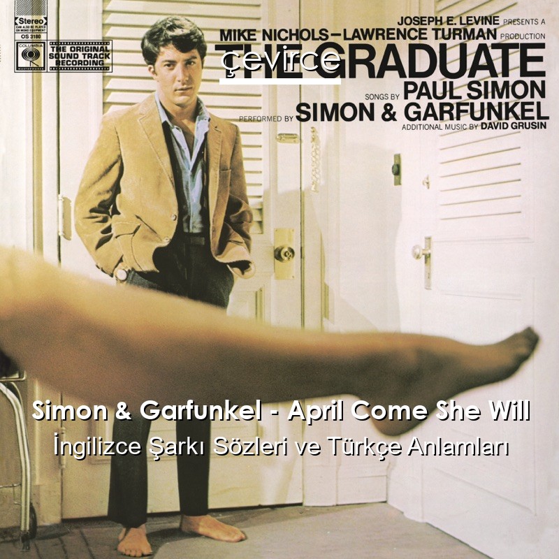 Simon & Garfunkel – April Come She Will İngilizce Şarkı Sözleri Türkçe Anlamları