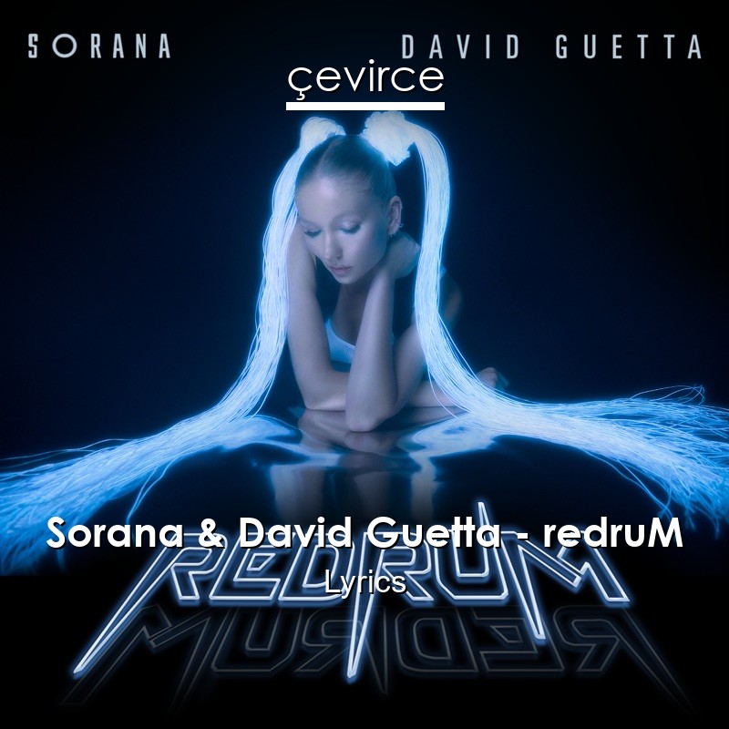 Sorana & David Guetta – redruM Lyrics