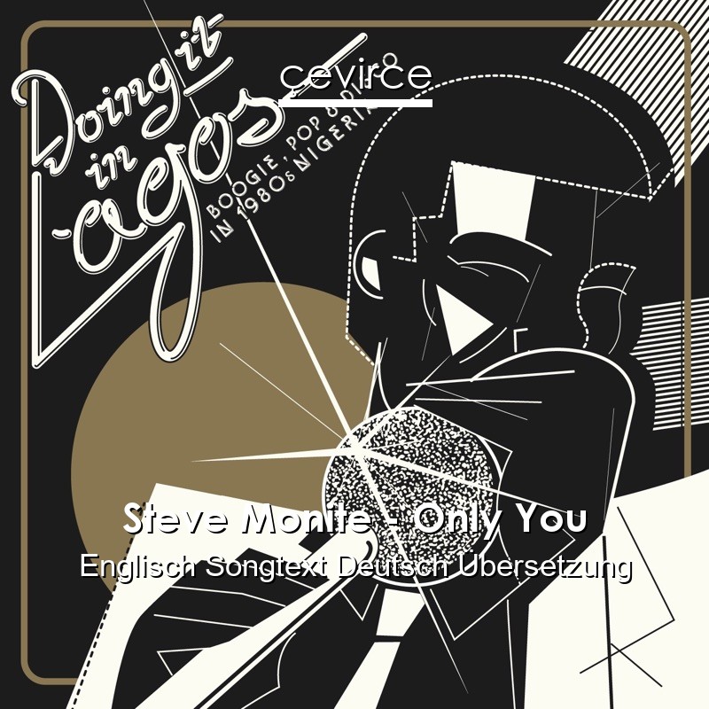 Steve Monite – Only You Englisch Songtext Deutsch Übersetzung