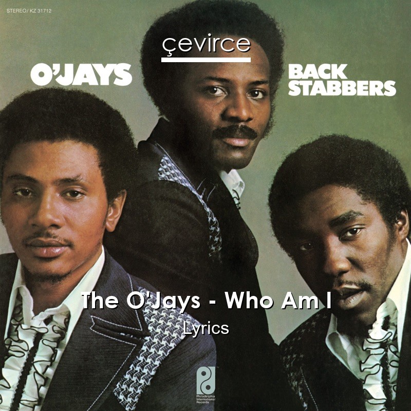 The O’Jays – Who Am I Lyrics