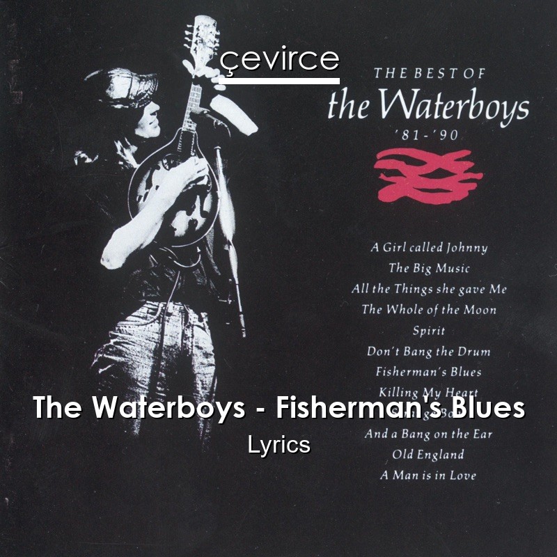 The Waterboys – Fisherman’s Blues Lyrics