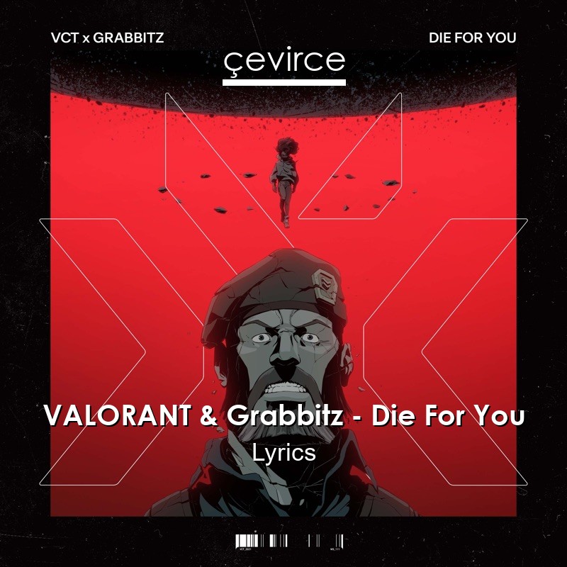 VALORANT & Grabbitz – Die For You Lyrics