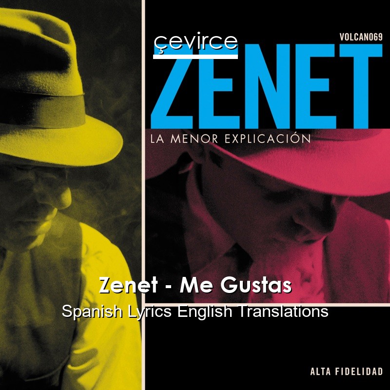 Zenet – Me Gustas Spanish Lyrics English Translations