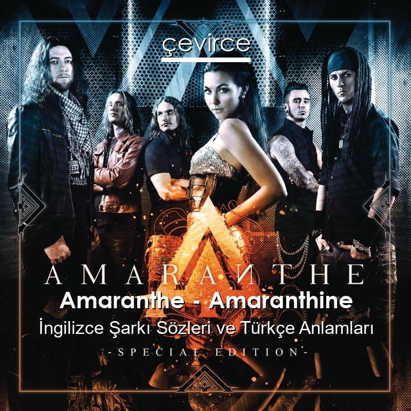 Amaranthe – Amaranthine İngilizce Şarkı Sözleri Türkçe Anlamları