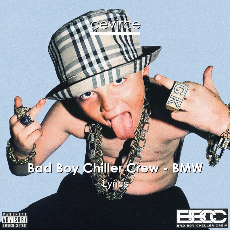 Bad Boy Chiller Crew – BMW Lyrics