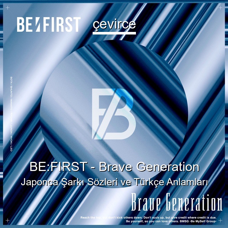 BE:FIRST – Brave Generation Japonca Şarkı Sözleri Türkçe Anlamları