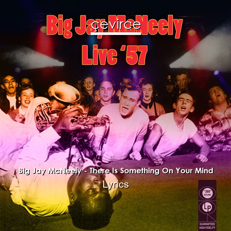 Big Jay McNeely – There Is Something On Your Mind Lyrics