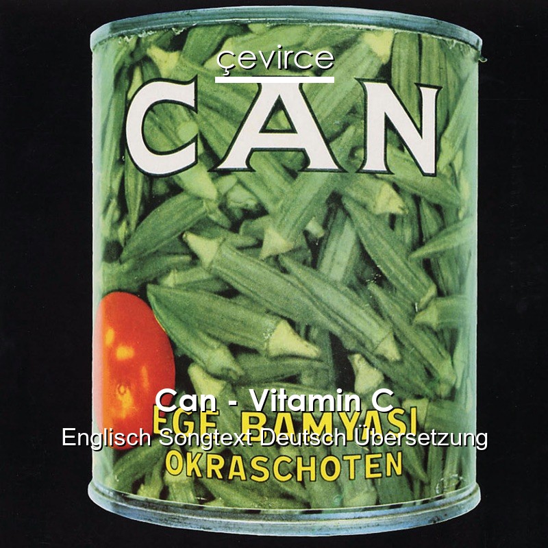 Can – Vitamin C Englisch Songtext Deutsch Übersetzung